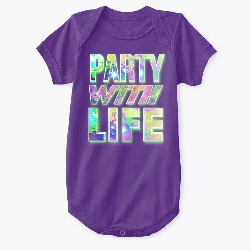 PARTY WITH LIFE BABY EDITION